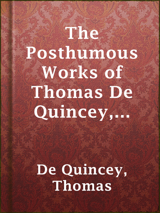 Title details for The Posthumous Works of Thomas De Quincey, Vol. 2 by Thomas de Quincey - Available